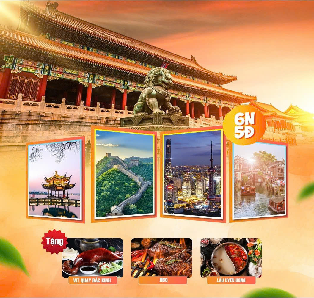 BẮC KINH - THƯỢNG HẢI Ô TRẤN - HÀNG CHÂU - HẠ MÔN